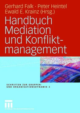 Abbildung von Falk / Heintel | Handbuch Mediation und Konfliktmanagement | 1. Auflage | 2015 | beck-shop.de