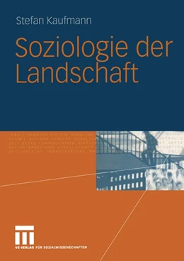 Abbildung von Kaufmann | Soziologie der Landschaft | 1. Auflage | 2015 | beck-shop.de