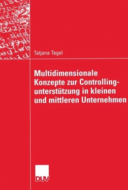 Abbildung von Tegel | Multidimensionale Konzepte zur Controllingunterstützung in kleinen und mittleren Unternehmen | 1. Auflage | 2015 | beck-shop.de