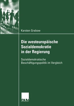 Abbildung von Grabow | Die westeuropäische Sozialdemokratie in der Regierung | 1. Auflage | 2015 | beck-shop.de