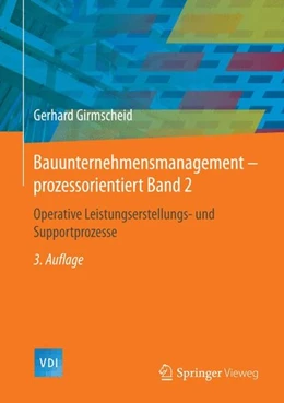 Abbildung von Girmscheid | Bauunternehmensmanagement-prozessorientiert Band 2 | 3. Auflage | 2015 | beck-shop.de