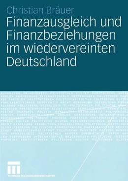 Abbildung von Bräuer | Finanzausgleich und Finanzbeziehungen im wiedervereinten Deutschland | 1. Auflage | 2015 | beck-shop.de