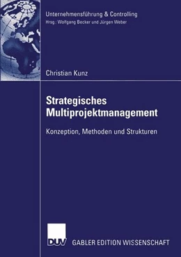 Abbildung von Kunz | Strategisches Multiprojektmanagement | 1. Auflage | 2015 | beck-shop.de
