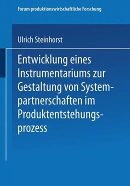 Abbildung von Steinhorst | Entwicklung eines Instrumentariums zur Gestaltung von Systempartnerschaften im Produktentstehungsprozess | 1. Auflage | 2015 | beck-shop.de