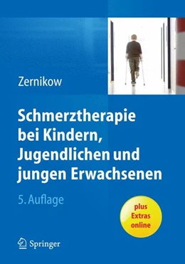 Abbildung von Zernikow | Schmerztherapie bei Kindern, Jugendlichen und jungen Erwachsenen | 5. Auflage | 2015 | beck-shop.de