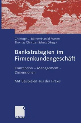 Abbildung von Börner / Maser | Bankstrategien im Firmenkundengeschäft | 1. Auflage | 2015 | beck-shop.de