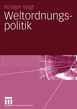 Abbildung von Voigt | Weltordnungspolitik | 1. Auflage | 2015 | beck-shop.de