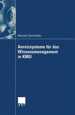 Abbildung von Zaunmüller | Anreizsysteme für das Wissensmanagement in KMU | 1. Auflage | 2015 | beck-shop.de