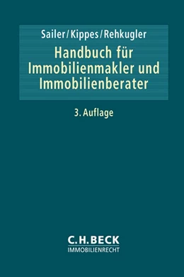 Abbildung von Sailer / Kippes | Handbuch für Immobilienmakler und Immobilienberater | 3. Auflage | 2017 | beck-shop.de