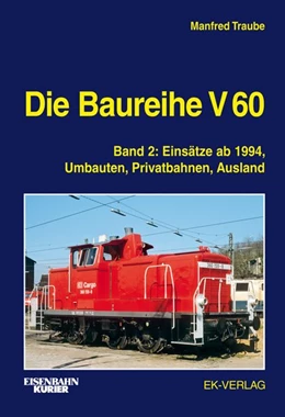Abbildung von Traube | Eisenbahn-Kurier. Die Baureihe V 60 Band 02 | 1. Auflage | 2024 | beck-shop.de