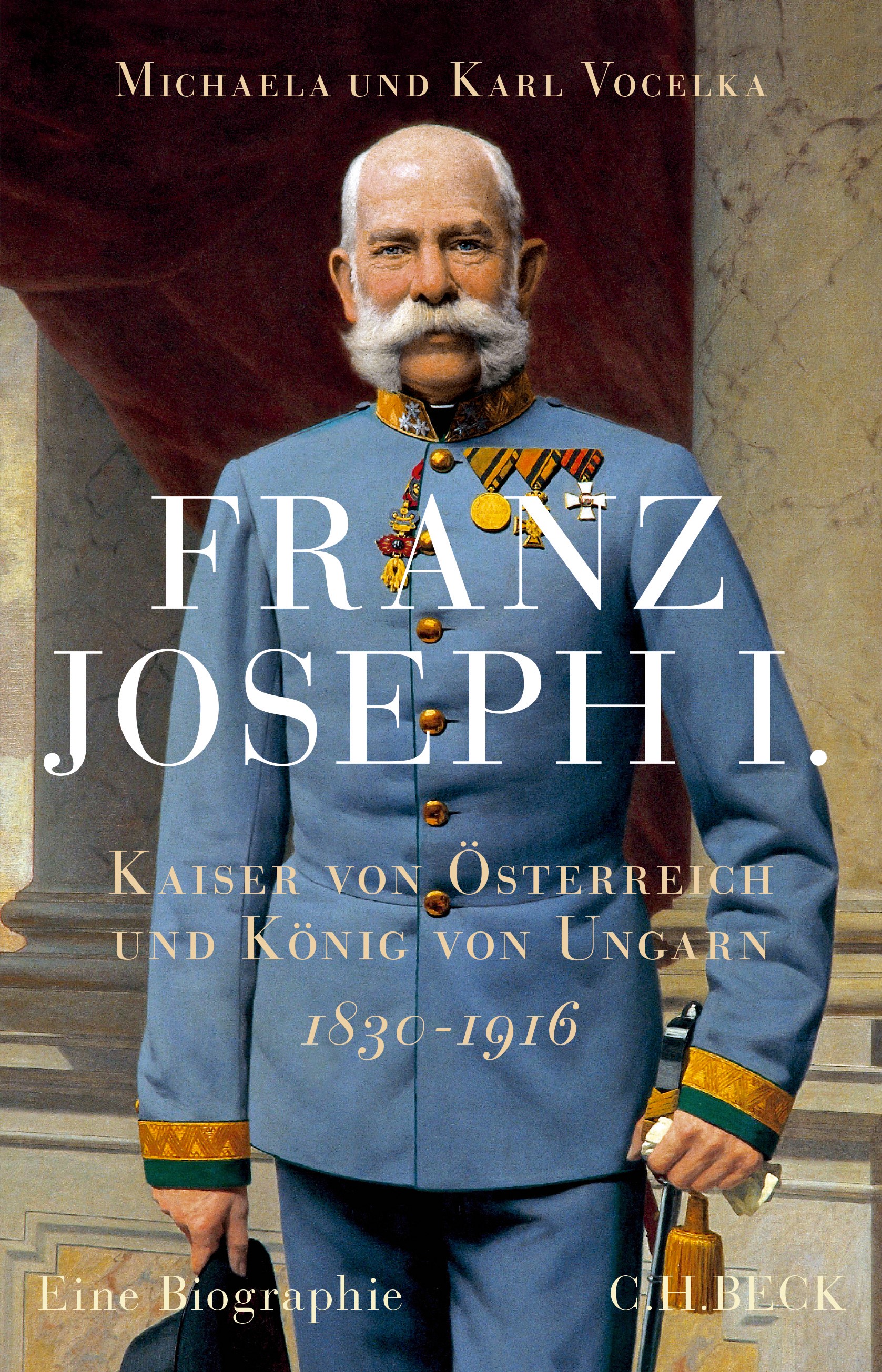Cover: Vocelka, Michaela / Vocelka, Karl, Franz Joseph I.