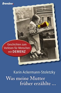 Abbildung von Ackermann-Stoletzky | Was meine Mutter früher erzählte | 1. Auflage | 2015 | beck-shop.de