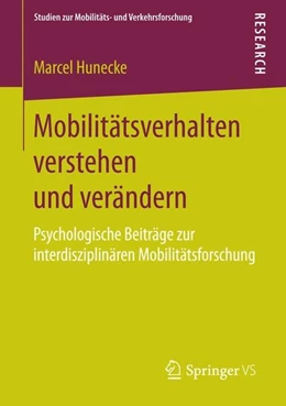 Abbildung von Hunecke | Mobilitätsverhalten verstehen und verändern | 1. Auflage | 2015 | beck-shop.de
