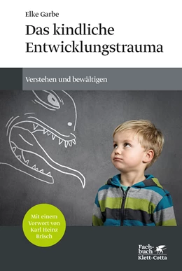 Abbildung von Garbe | Das kindliche Entwicklungstrauma | 1. Auflage | 2015 | beck-shop.de