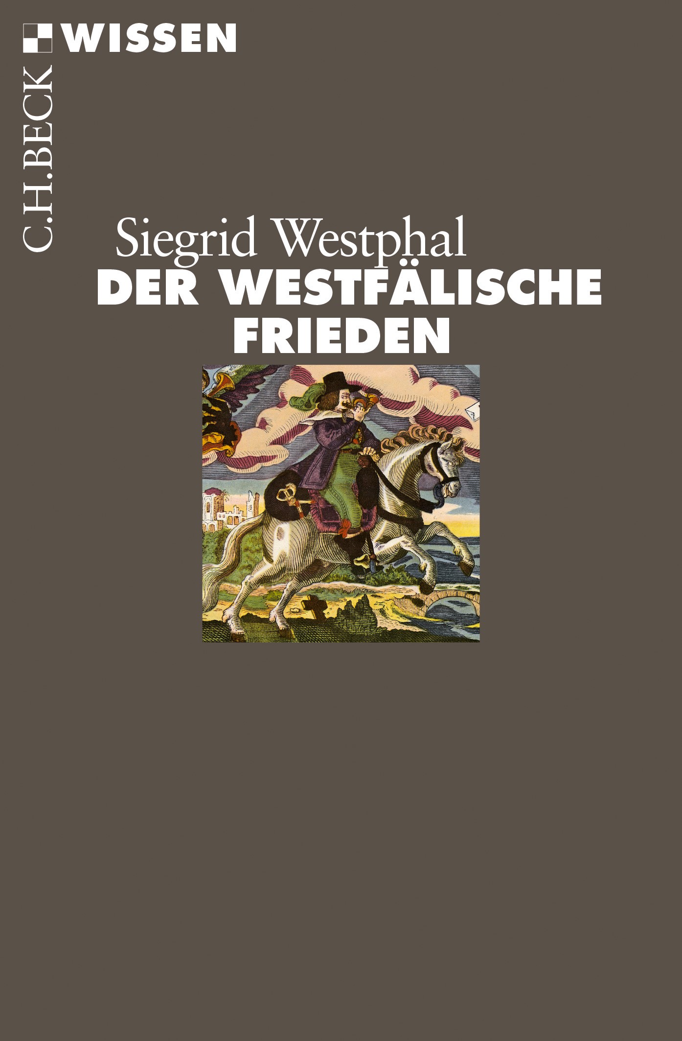 Cover: Westphal, Siegrid, Der Westfälische Frieden