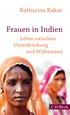 Cover: Kakar, Katharina, Frauen in Indien