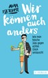 Cover: Fletcher, Adam, Wir können auch anders