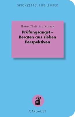 Abbildung von Kossak | Prüfungsangst - Beraten aus sieben Perspektiven | 1. Auflage | 2015 | 9 | beck-shop.de