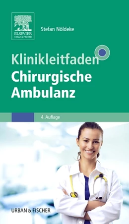 Abbildung von Nöldeke | Klinikleitfaden Chirurgische Ambulanz | 4. Auflage | 2015 | beck-shop.de