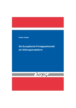 Abbildung von Kindler | Die Europäische Privatgesellschaft als Stiftungsersatzform | 1. Auflage | 2015 | beck-shop.de