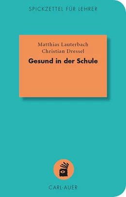 Abbildung von Lauterbach / Dressel | Gesund in der Schule | 1. Auflage | 2015 | 10 | beck-shop.de