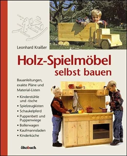 Abbildung von Kraißer | Holz-Spielmöbel selbst bauen | 1. Auflage | 2015 | beck-shop.de