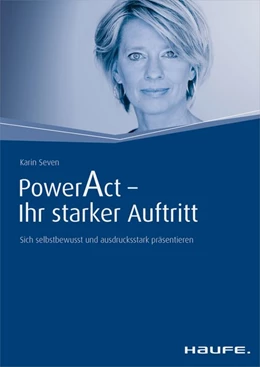 Abbildung von Seven | Power Act - Ihr starker Auftritt | 1. Auflage | 2015 | beck-shop.de