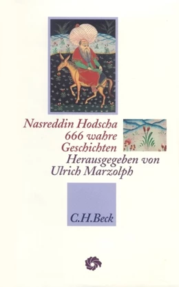 Abbildung von Hodscha, Nasreddin | 666 wahre Geschichten | 4. Auflage | 2015 | beck-shop.de