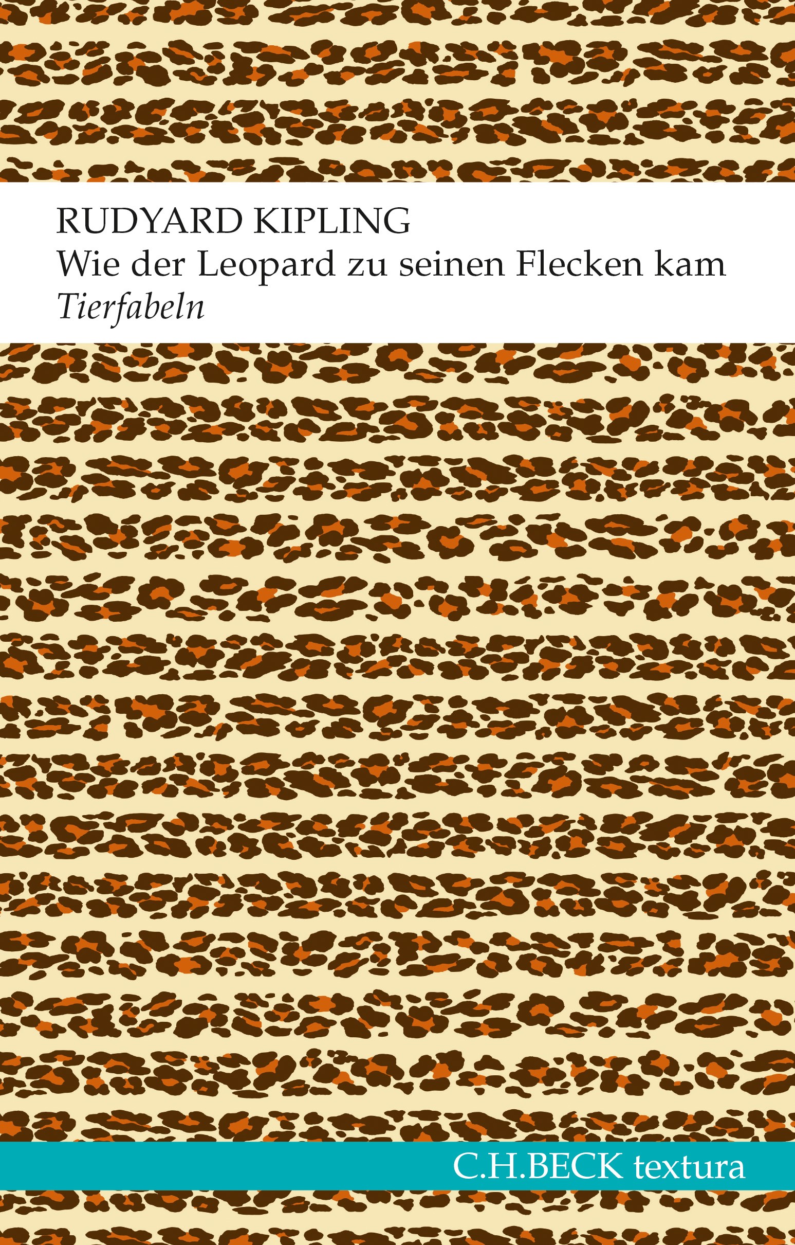Cover: Kipling, Rudyard, Wie der Leopard zu seinen Flecken kam