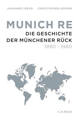 Abbildung von Bähr, Johannes / Kopper, Christopher | Munich Re | 1. Auflage | 2015 | beck-shop.de