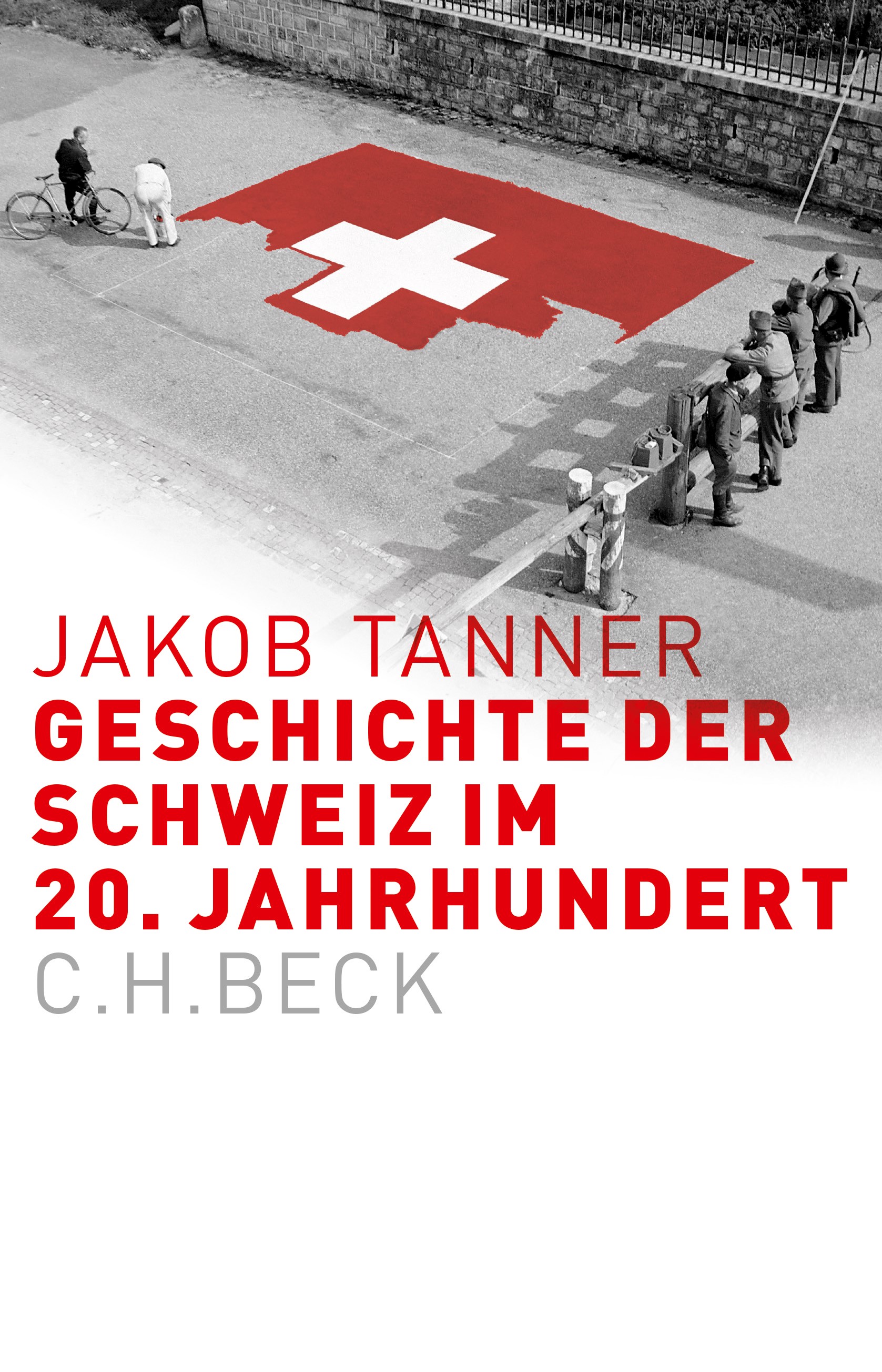 Cover: Tanner, Jakob, Geschichte der Schweiz im 20. Jahrhundert
