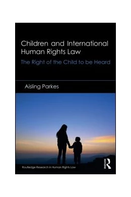 Abbildung von Parkes | Children and International Human Rights Law | 1. Auflage | 2015 | beck-shop.de