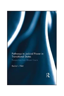 Abbildung von Ellett | Pathways to Judicial Power in Transitional States | 1. Auflage | 2015 | beck-shop.de