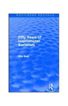 Abbildung von Beer | Fifty Years of International Socialism (Routledge Revivals) | 1. Auflage | 2015 | beck-shop.de