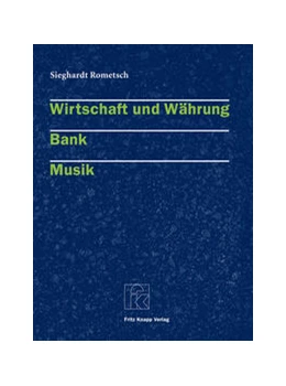 Abbildung von Rometsch / Hagenberg | Wirtschaft und Währung | Bank | Musik | 1. Auflage | 2015 | beck-shop.de