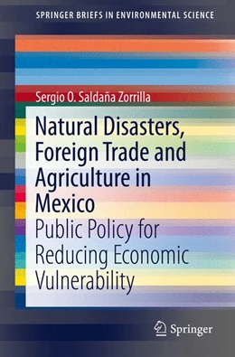 Abbildung von Saldaña Zorrilla, PhD | Natural Disasters, Foreign Trade and Agriculture in Mexico | 1. Auflage | 2015 | beck-shop.de