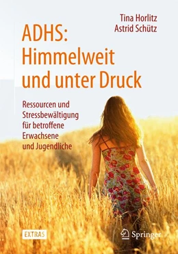 Abbildung von Horlitz / Schütz | ADHS: Himmelweit und unter Druck | 1. Auflage | 2015 | beck-shop.de