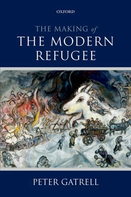 Abbildung von Gatrell | The Making of the Modern Refugee | 1. Auflage | 2015 | beck-shop.de
