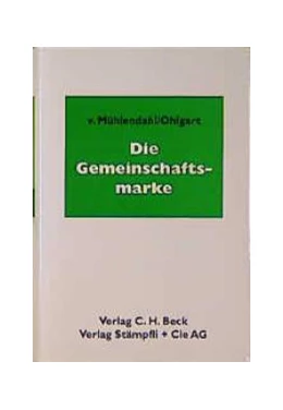 Abbildung von v. Mühlendahl / Ohlgart | Die Gemeinschaftsmarke | 1. Auflage | 1998 | beck-shop.de