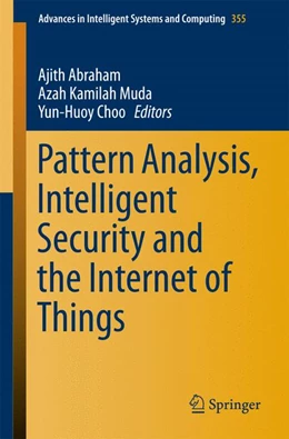Abbildung von Abraham / Muda | Pattern Analysis, Intelligent Security and the Internet of Things | 1. Auflage | 2015 | 355 | beck-shop.de