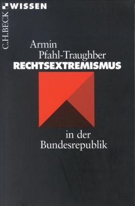 Cover: Pfahl-Traughber, Armin, Rechtsextremismus in der Bundesrepublik