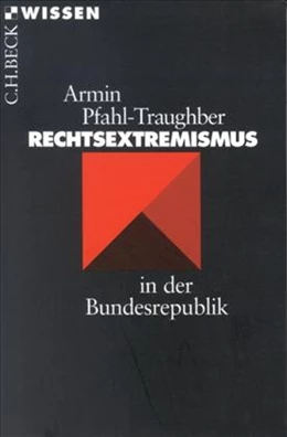 Abbildung von Pfahl-Traughber, Armin | Rechtsextremismus in der Bundesrepublik | 4. Auflage | 2006 | 2112 | beck-shop.de
