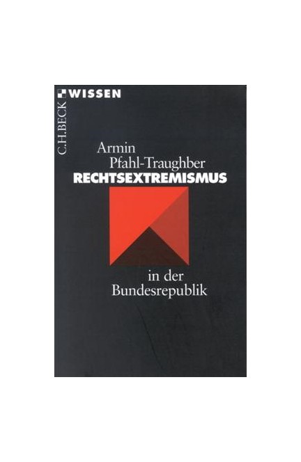 Cover: Armin Pfahl-Traughber, Rechtsextremismus in der Bundesrepublik