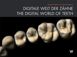 Abbildung von Wiedmann | Digitale Welt Der Zähne / The Digital World Of Teeth | 1. Auflage | 2015 | beck-shop.de