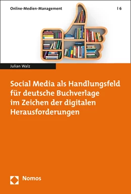 Abbildung von Walz | Social Media als Handlungsfeld für deutsche Buchverlage im Zeichen der digitalen Herausforderungen | 1. Auflage | 2015 | 6 | beck-shop.de