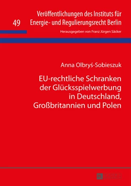 Abbildung von Olbrys-Sobieszuk | EU-rechtliche Schranken der Glücksspielwerbung in Deutschland, Großbritannien und Polen | 1. Auflage | 2015 | 49 | beck-shop.de