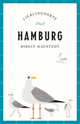 Abbildung von Haustedt | Hamburg Reiseführer LIEBLINGSORTE | 1. Auflage | 2015 | beck-shop.de