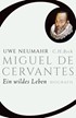 Cover: Neumahr, Uwe, Miguel de Cervantes