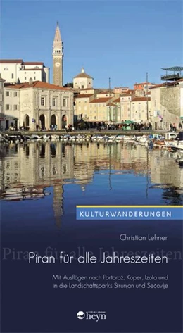 Abbildung von Lehner | Piran für alle Jahreszeiten | 2. Auflage | 2015 | beck-shop.de