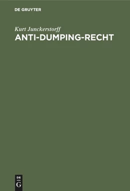 Abbildung von Junckerstorff | Anti-Dumping-Recht | 1. Auflage | 1974 | beck-shop.de